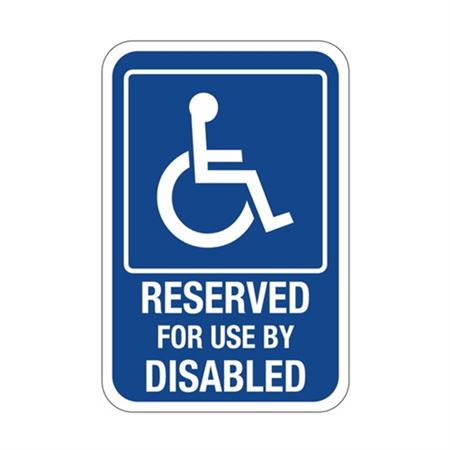 Reserved For Use By Disabled Sign 12 x 18